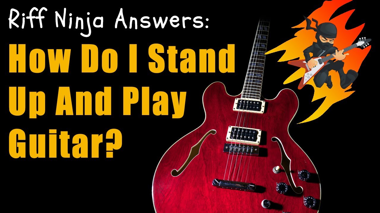 How to Play Guitar Standing Up