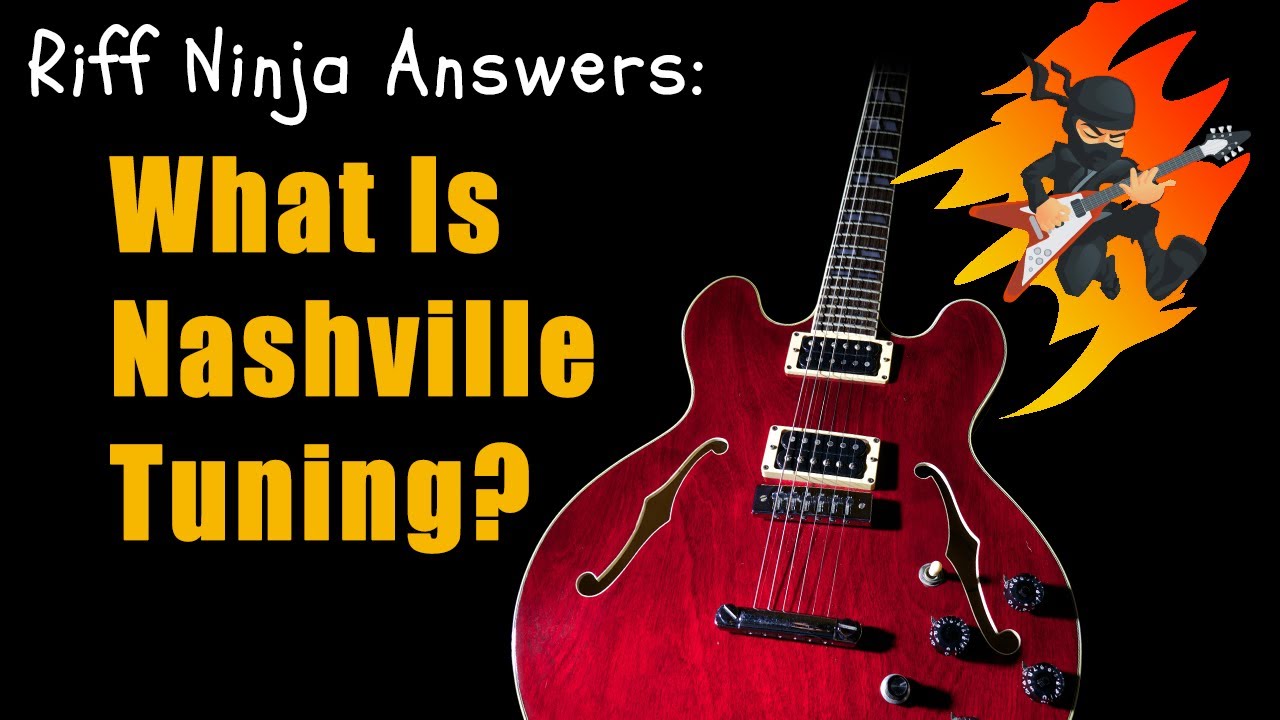 Nashville Tuning on Guitar