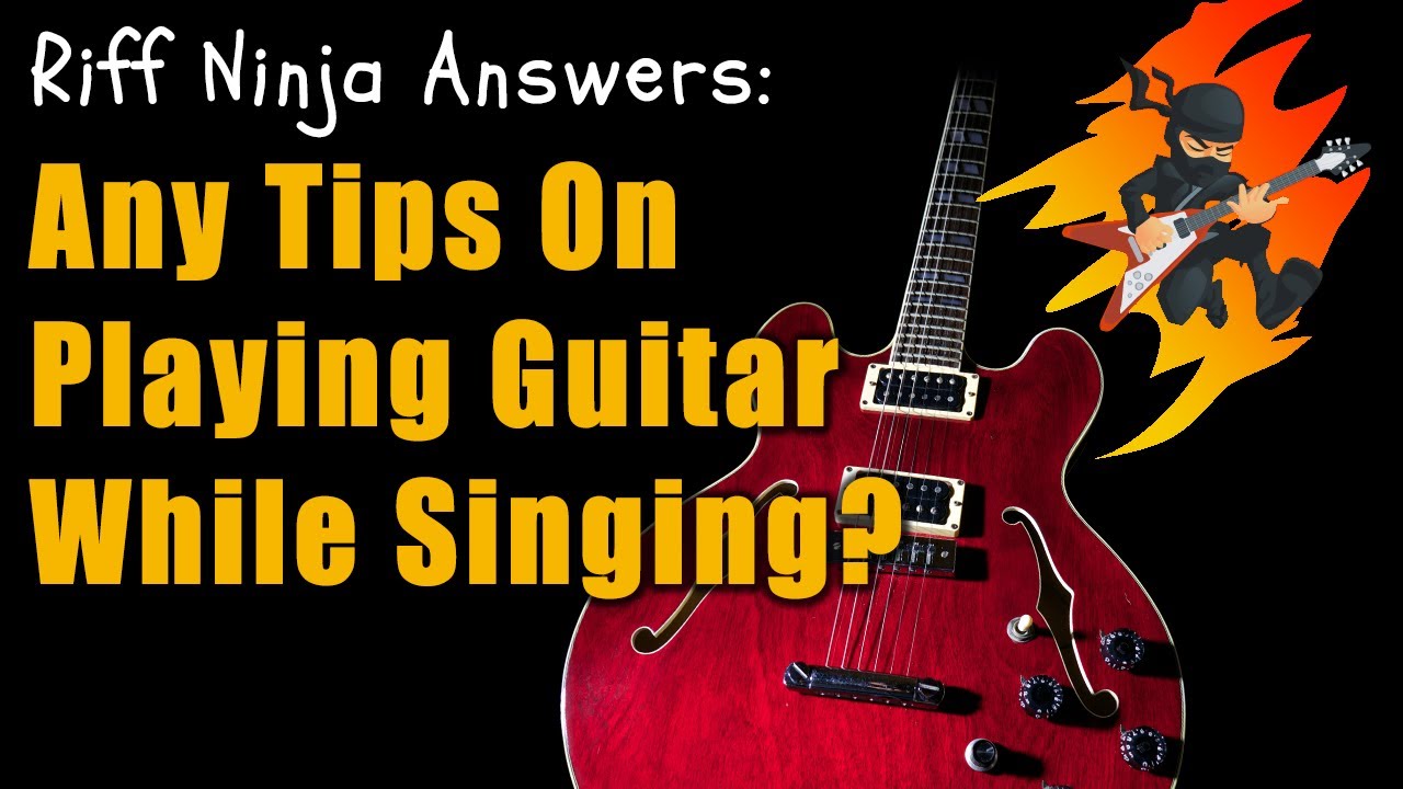 Playing Guitar and Singing at the Same Time